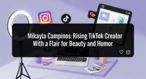 Mikayla Campinos Rising TikTok Creator With a Flair
