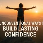 Building lasting confidence
